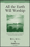 All the Earth Will Worship