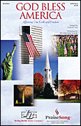 God Bless America® (Affirming Our Faith and Freedom) SATB