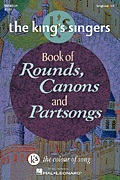 The King's Singers Book of Rounds, Canons and Partsongs Songbook