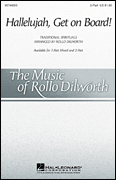 Hallelujah, Get on Board arr. Rollo Dilworth