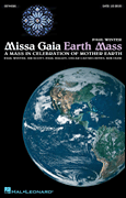 Missa Gaia (Earth Mass) A Mass in Celebration of Mother Earth
