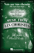 Vois sur ton chemin (See Upon Your Path) from <i>Les Choristes</i> (The Chorus)