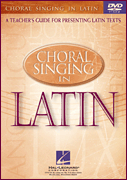 Choral Singing in Latin A Teacher's Guide for Presenting Latin Texts