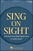 Sing on Sight A Practical Choral Sight-Singing Course
