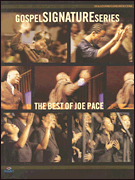The Best of Joe Pace Gospel Signature Series