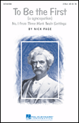 To Be The First (No. 1 from <i>Three Mark Twain Settings</i>)