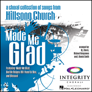 Made Me Glad A Choral Collection from Hillsong Church