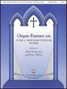 Organ Fantasy on “O for a Thousand Tongues to Sing”