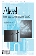 Alive! (with “Jesus Christ Is Risen Today”)