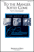 To The Manger Softly Come - Digital Edition