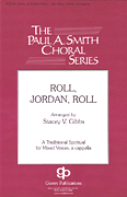 Roll, Jordan, Roll The Paul A. Smith Choral Series
