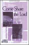 Come Share the Lord