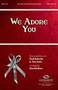 We Adore You