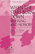 When the Stars Burn Down (Blessing and Honor) - Digital Edition
