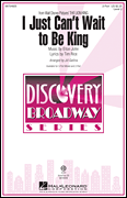 I Just Can't Wait to Be King (from <i>The Lion King</i>)<br><br>Discovery Level 2<br><br>2-Part