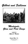 Gilbert and Sullivan – Madrigals, Glees and Part Songs