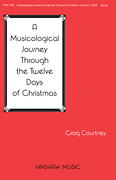 A Musicological Journey Through the Twelve Days of Christmas