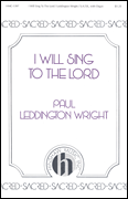 I Will Sing to the Lord