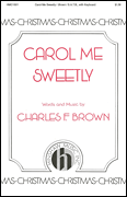 Carol Me Sweetly