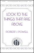 Look to the Things That Are Above