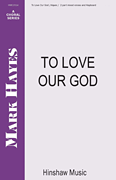 To Love Our God