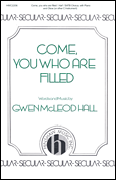 Product Cover for Come, You Who Are Filled  Hinshaw Secular Octavo by Hal Leonard