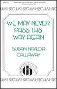 Product Cover for We May Never Pass This Way Again