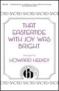 That Eastertide with Joy Was Bright