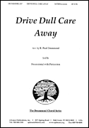 Drive Dull Care Away