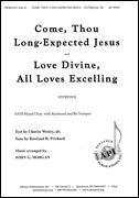 Come, Thou Long-Expected Jesus and Love Done, All Loves Excelling