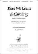 Here We Come A-Caroling A Suite of 3 Carols for Children