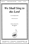 We Shall Sing to the Lord