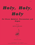 Holy, Holy, Holy for Brass Quintet, Percussion & Organ