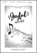 Joyful Noise SATB, Unis, Congr-pno