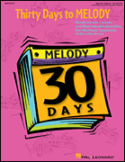 Thirty Days to Melody Ready-to-Use Lessons and Reproducible Activities