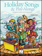 Holiday Songs and Play-Alongs Arranged for Voices and Orff Instruments
