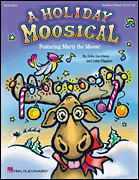 Holiday Moosical, A Featuring Marty the Moose