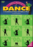 Decades of Dance A Vocabulary of Music Steps and Styles