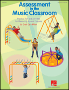 Assessment in the Music Classroom Practical Tips and Activities for Measuring Student Progress