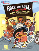 Rock and Roll Forever How It All Began (A 30-Minute Musical Revue)