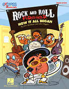 Rock and Roll Forever How It All Began (A 30-Minute Musical Revue)