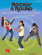 Rockin' a Round Collection of Upbeat Rounds for Classroom and Performance