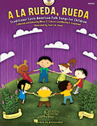 A la rueda, rueda Traditional Latin American Folk Songs for Children