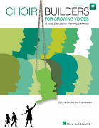 Choir Builders for Growing Voices 18 Vocal Exercises for Warm-Up & Workout