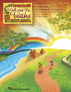 Walk With Me, Tulitha Story and Songs of Learning, Discovery and Meeting Life's Challenges