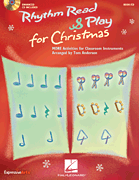 Rhythm Read & Play for Christmas MORE Activities for Classroom Instruments