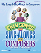 Silly Songs & Sing-Alongs for Composers New Lyrics to Old Favorites