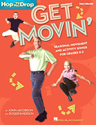 Get Movin' Seasonal Movement and Activity Songs for Grades K-3