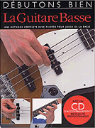 Cover for Debutons bien: La Guitare Basse : Music Sales America by Hal Leonard
