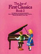 The Joy of First Classics – Book 2 Piano Solo